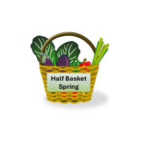 Half Basket Spring - Choose from Available Produce